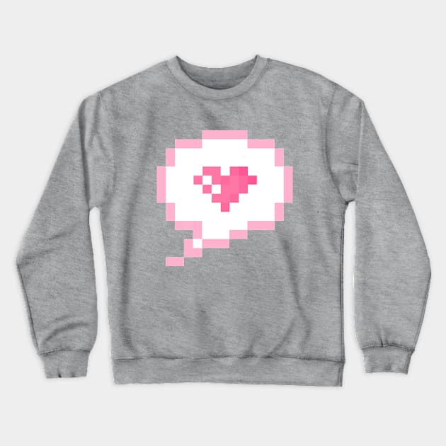 Say it with Pixel Love Crewneck Sweatshirt by Eiskafe